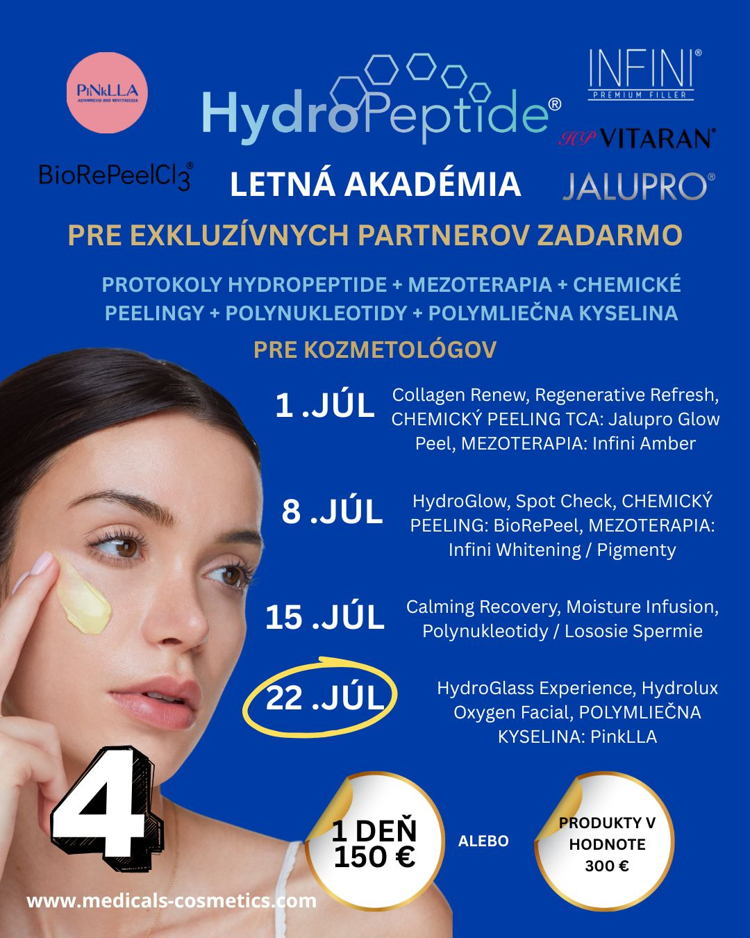LETNÁ AKADÉMIA HYDROPEPTIDE IV. časť - 3 ODBORNÉ TÉMY 
22. JULI - KOSTENLOS FÜR PARTNER - HAUTREGENERATION - HydroPeptide Protokolle - HydroGlass Experience, Hydrolux Oxygen Facial, POLYMIILCHSÄURE + LACHS- SPERMA: PiNkLLA - PLLA + PN – Fortgeschrit
